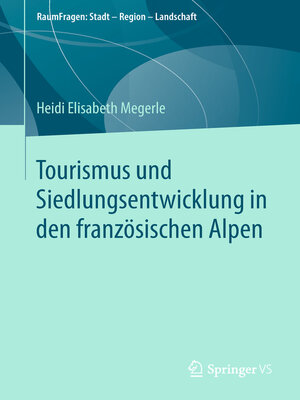 cover image of Tourismus und Siedlungsentwicklung in den französischen Alpen